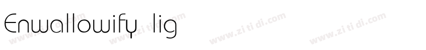 Enwallowify light字体转换 Enwallowify light字体转换